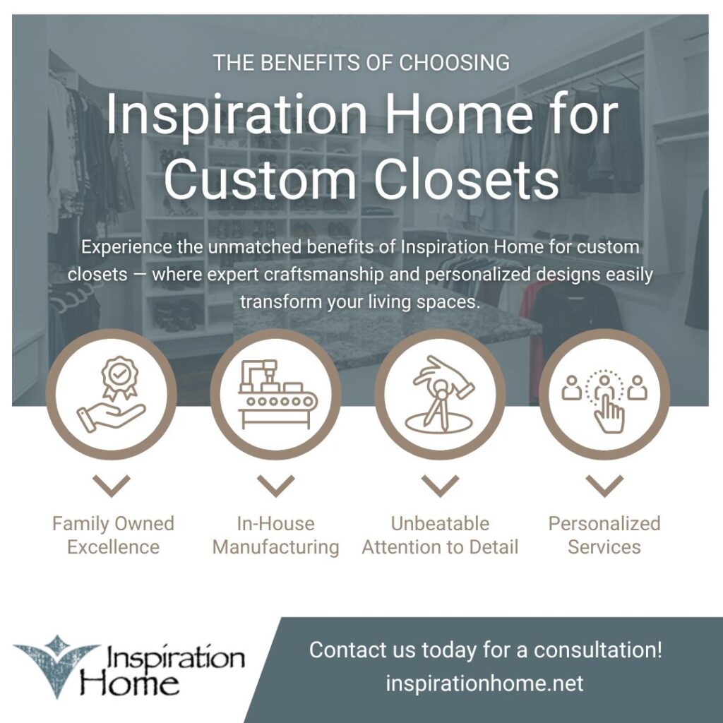 the benefits of choosing Inspiration Home for custom closets